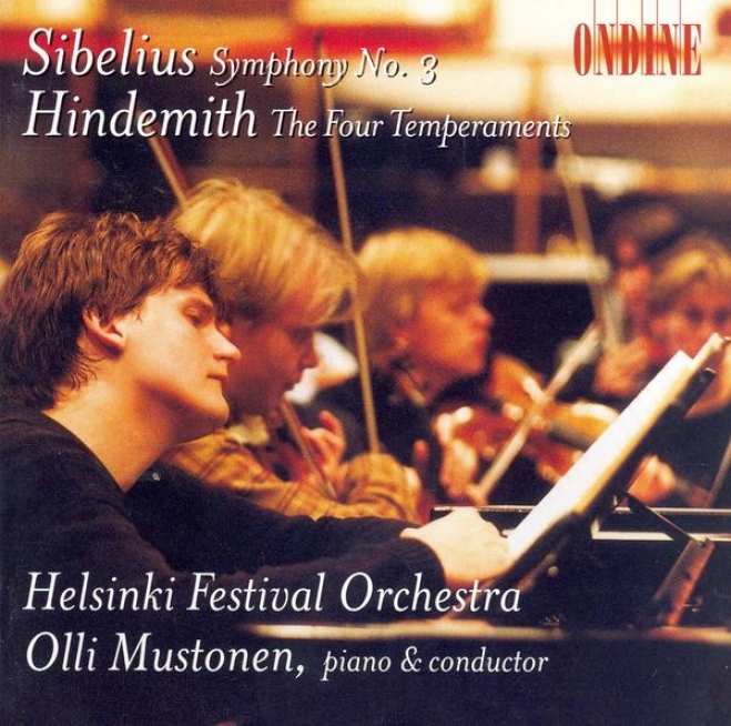 Sibelius, J.: Symphony No. 3 / Hindemith, P.: The 4 Temperaments (mustonen, Helsinki Festival Orchestra)