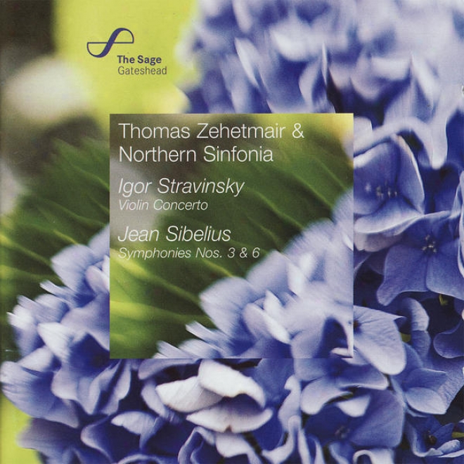Sibelius: Symphony No .3 & Symphony No. 6 - Stravineky: Concerto For Violin And Orchestra