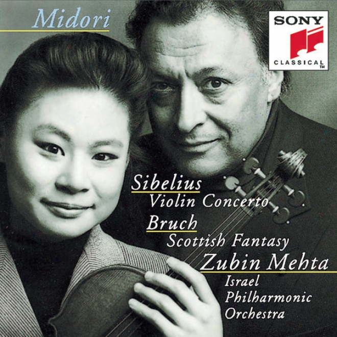 Sibelius: Violin Concerto In D Minor, Op. 47 ;Bruch: Scottish Fantasy, Op. 46