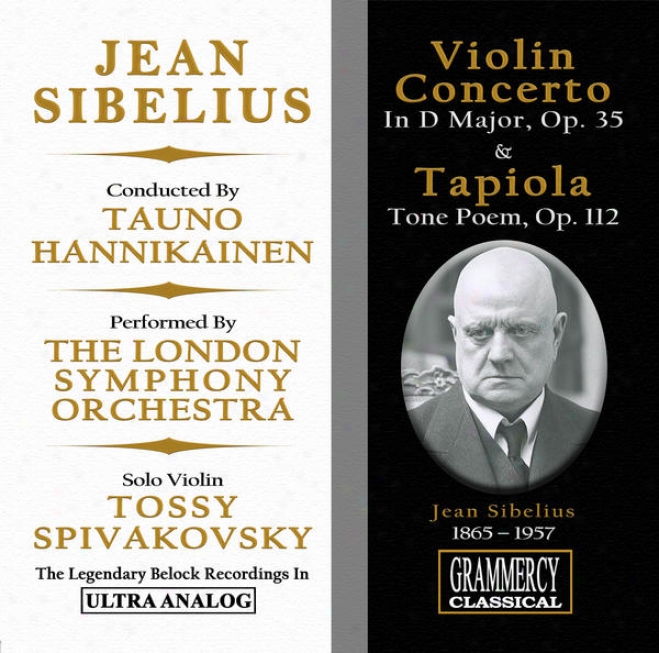 Sibelius: Violin Concerto In D Minor, Op. 47 & Tapiola, Tone Poem For Orchestea, Op. 112