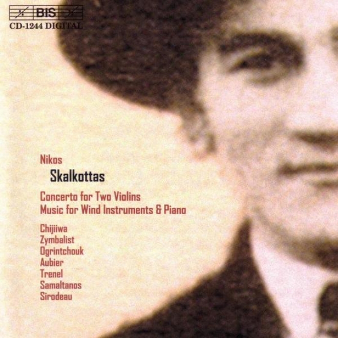 Skalkottas: Concerto For Two Violins / Music For Wind Instruments And Piano