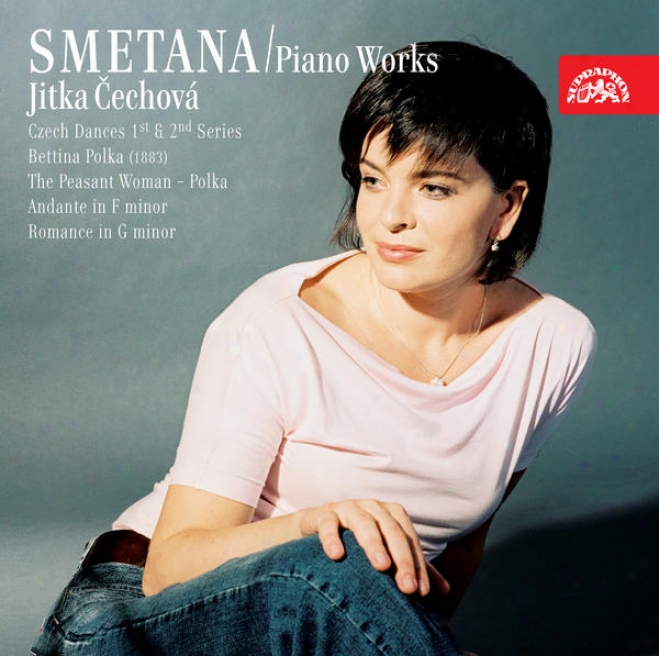 Smetana: Piano Works 3: Czech Dances,B ettina Polka, Romance Etc. / Cechova