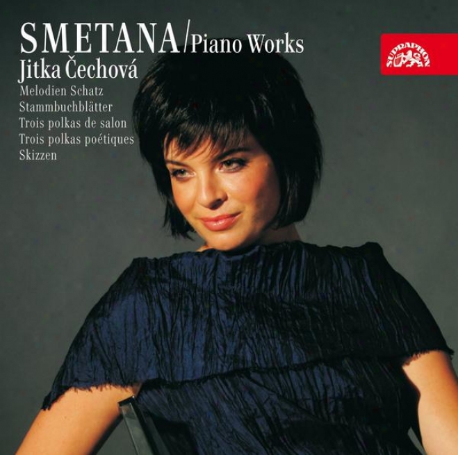 Smetana: Piano Works 4: Treasury Of Melodies, Albjm Leaves, Trois Polkas De Salon...etc.