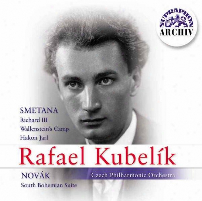 Smetana: Richard Iii, Wallensteinâ´s Camp, Hakon Jarl / Novak: South Bohemian Suite