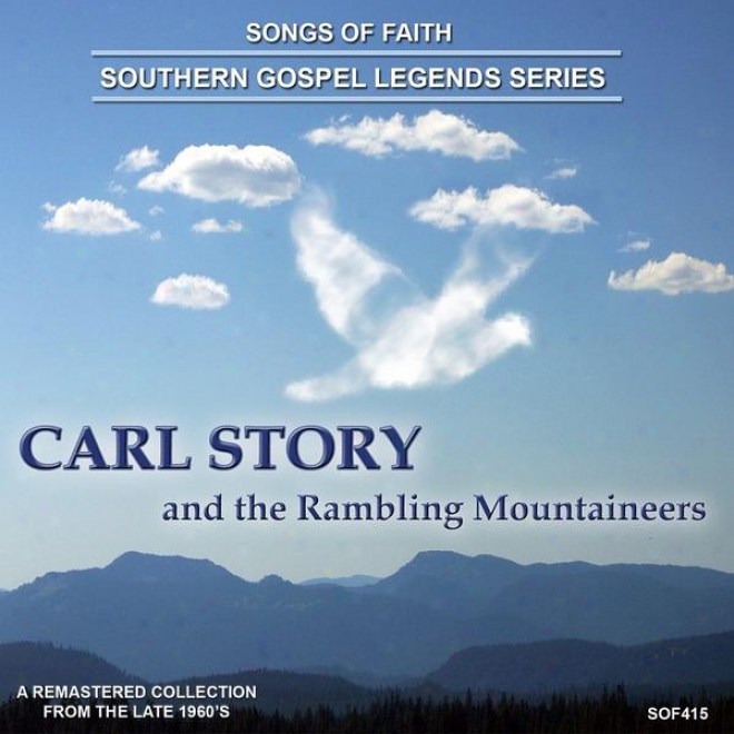 Songs Of Faith - Southern Gospel Legends Serise-carl Story & The Rambling Mountaineers
