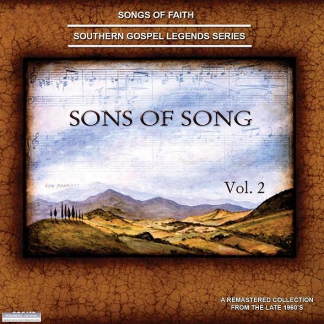 Songs Of Faith - Southern Gospel Legends Series-sons Of Song Quartet, Vol. Ii