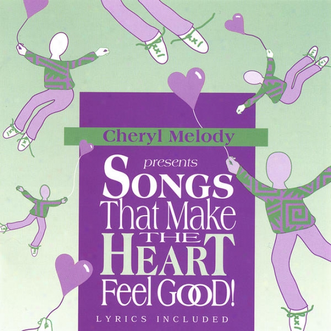 Songs That Make The Heart Feel Gokd! Pre-school Through Age 8, And Adults Love It For Their Inner Child Also!