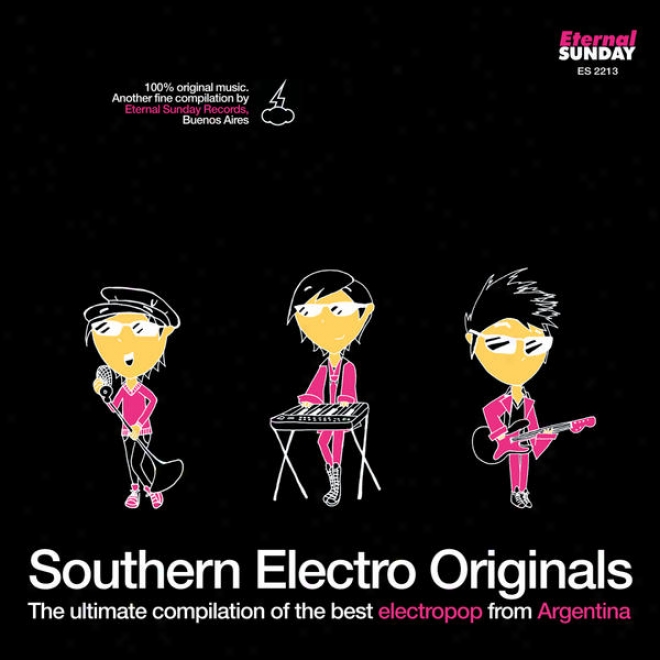 Southern Electro Originals: The Ultimate Compilation Of The Best Electropop From Aregntina