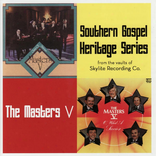 Southern Gospel Heritage Series - Classics Of Yesteryear / O, What A Savior