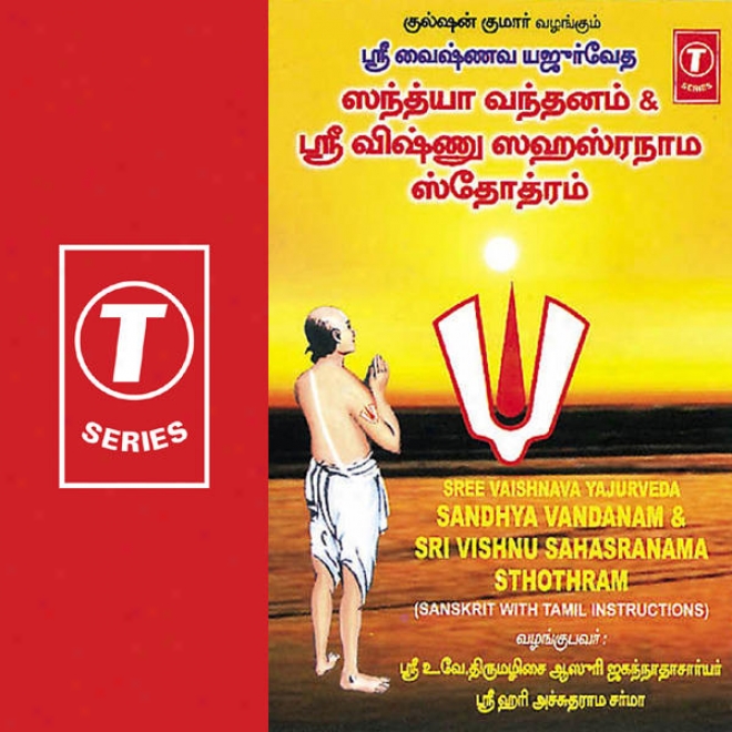 Sree Vaishnava Yajurveda Sandhya Vandanam '& Sri Vishnu Sahasranama Sthothram