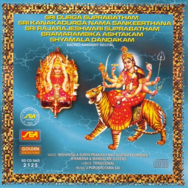 Sri Durga Suprabatham Sri Kanakadurga Nama Sankeerthana Sri Rajarajeswari  Suprabathamm Bramarambika