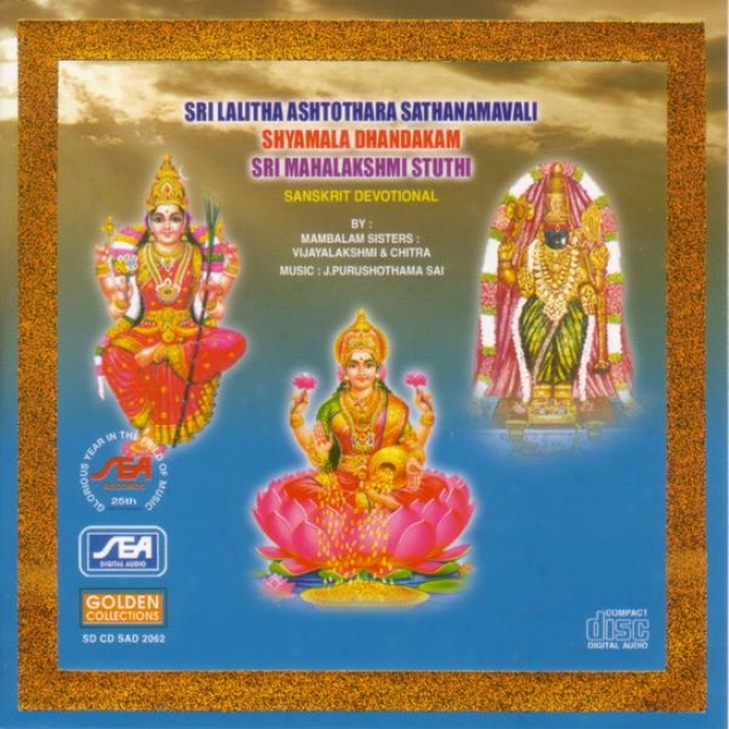 Sri Lalitha Ashtothara Sathanamavali Shyamala Dhandakam Sri Mahalakshmi Stuthi