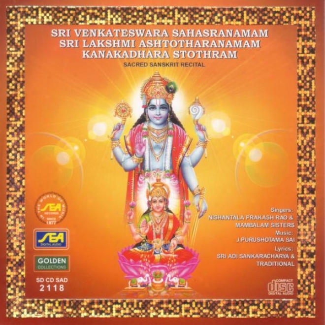 Sri Venkateswara Sahasranamam, Sri Lakshmi Ashtotharananmam, Kanakadhara Stothram
