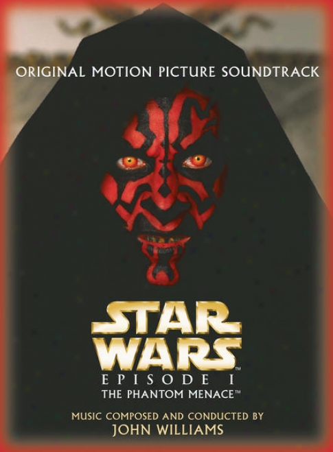 Star Wars Episode 1: The Phantom Menace: Original Motion Picture Soundtrqck