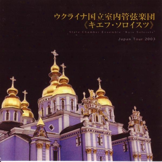 "state Chamber Ensemble - ""kyiv Soloists"" - Japan Tour 2004; Asahikawa City Taisetsu Crystal Hall Hokkaido"