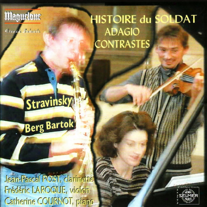 Stravinski: Suite De L'histoire Du Soldat Flow Clarinette, Violon Et Piano & 3 Piã¸ces Pour Clarinette Seule - Berg: Adagio Du Co