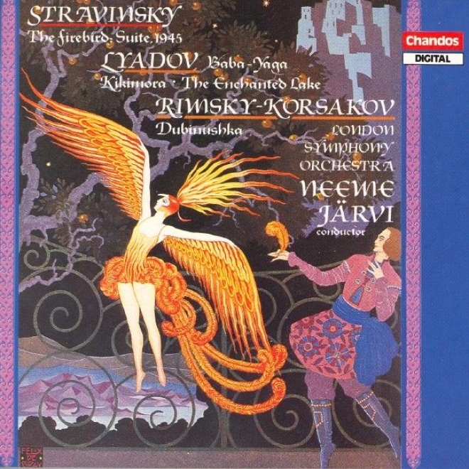 Stravinsky: Firebird Suite (the) / Liadov: Baba-yaga / Kikimora / Volshebnoye Ozero