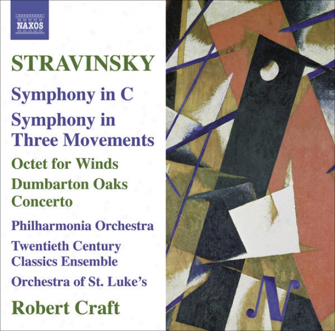 Stravinky, I.: Symphony In C / Symphony In 3 Movements / Octet / Dumbarton Oaks (craft) (stravinsky, Vol. 10)