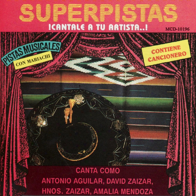Superpistas - Canta Como Anotonio Aguilar, David Zaizar, Hnos. Zaizar, Amalia Mendoza