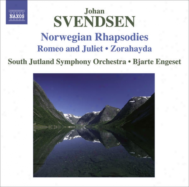 Svencsen, J.: Norwegian Rhapsodies Nos. 1-4 / Rome And Julieg / Zorahayda (south Jutland Symphoby, Engeset)
