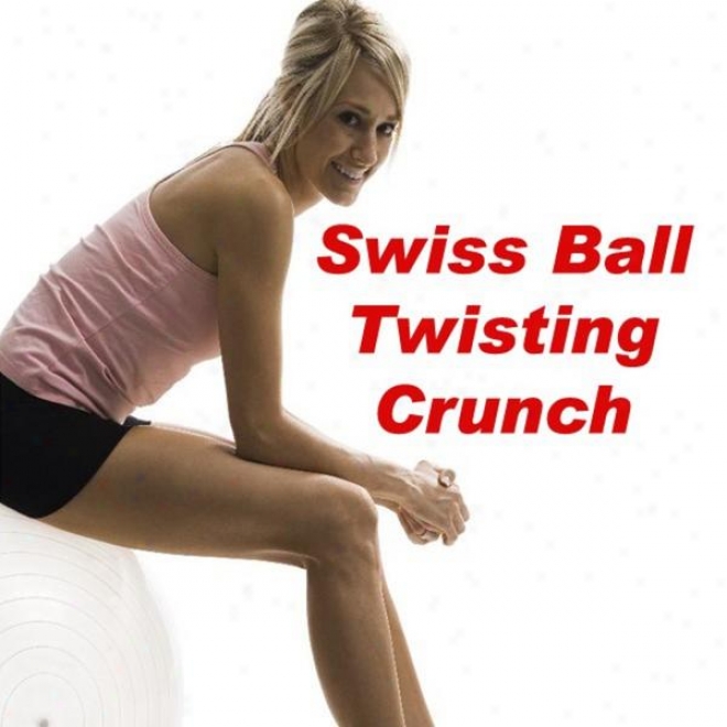 "Switzer Ball Twisting Crinch (fitness, Cardio & Aerobic Session) ""even 32 Counts"