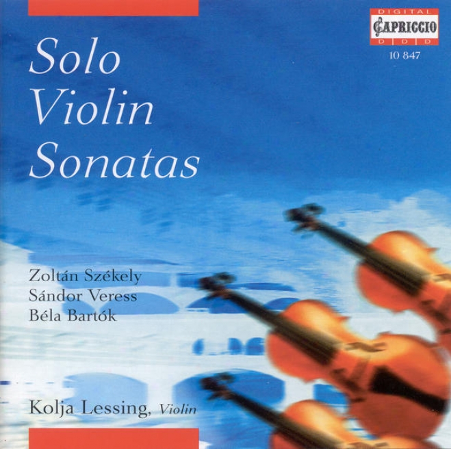 Szekely, Z.: Violin Sonata / Veress, S.: Violin Sonata No. 1 / Bartok, B.: Violin Sonata (lessing)