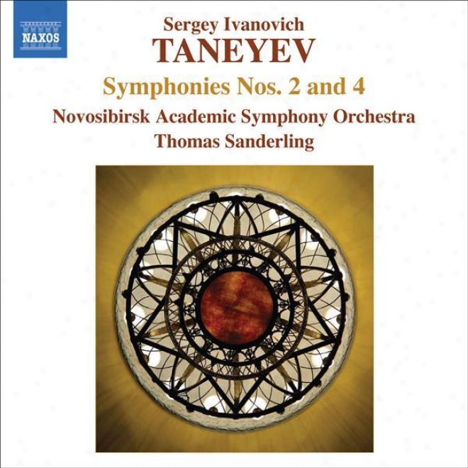 Taneyev, S.i.: Symphonies Nos. 2 And 4 (novosibirsk Acadrmic Symphony, T. Sanderling)