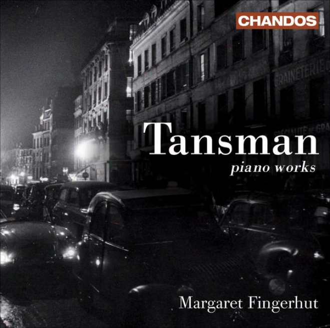 Tansman, A.: Recueil De Mazurkas / Sonata Rustica / Sonatine No. 3 / 3 Preludes En Forme De Blues / 4 Nocturnes / Album D'amis (fi