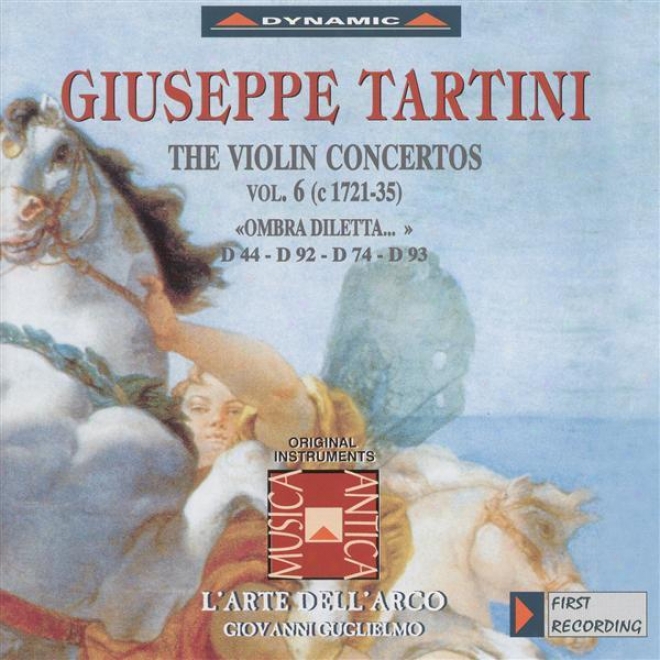 "tartibi, G.: Violin Concertos, Vol.  6 (l'arte Dell'arco) - D. 44, ""ombra Diletti"", 74, 92, 93"