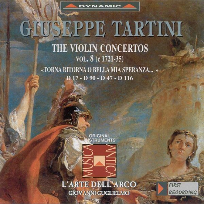 Tartini, G.: Violin Concertos, Vol.  8 (l'arte Dell'arco) - D. 17, 47, 90, 116