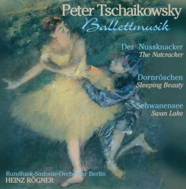Tcuaikofsky, P.i.: Nutracker Suite (the) / The Sleeping Beauty / Swan Lake [ballet] (berlin Radio Symphonh, Rogner)