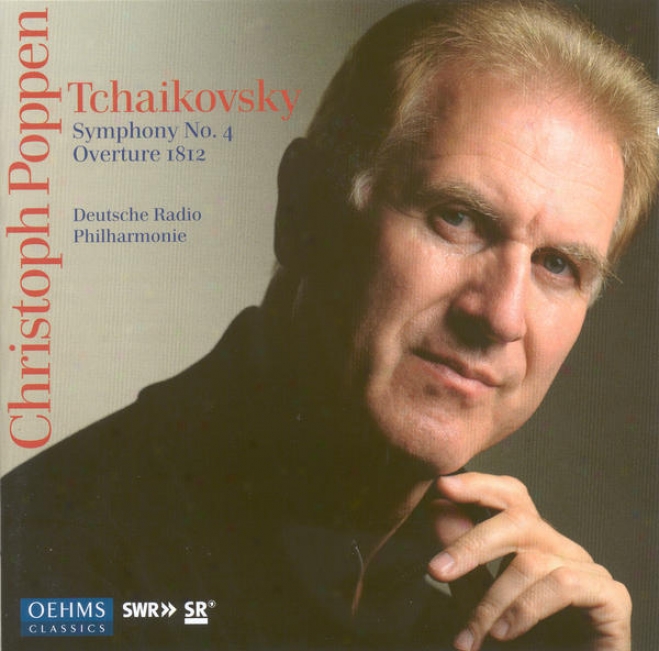Tchaikocsky, P.i.: Symphony No. 4 / 1812  Festival Overture (german Radio Saarbrucken-kaiserslautern Philharmoic, C. Poppen)