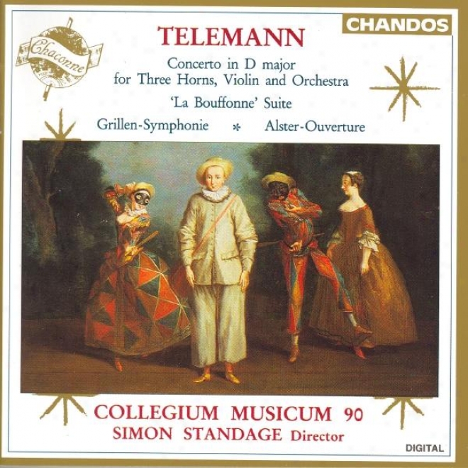 Telemann: Concerto In D Major / La Bouffonne / Grillen-symphonie / Alster Overture