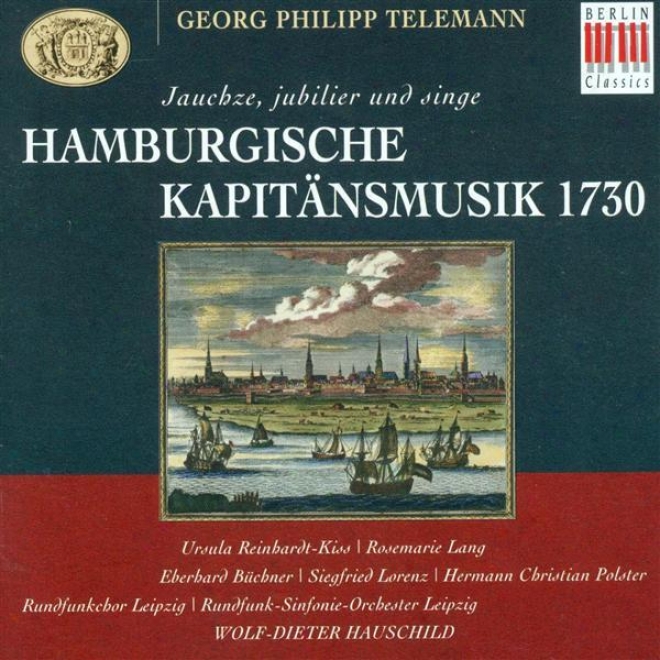 Telemann, G.p.: Jauchze, Jubiliere Und Singe (leipzig Radio Chorus, Leipzig Radio Symphony, Hauschild)