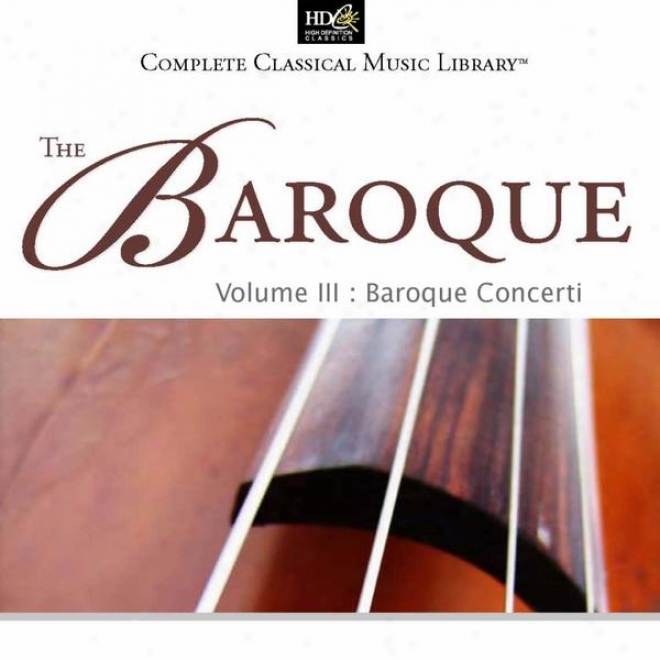 The Baroque: Vol. 3: Baroque Cocnerti (jean Sebastien Bach - Concerti For Keyboards)