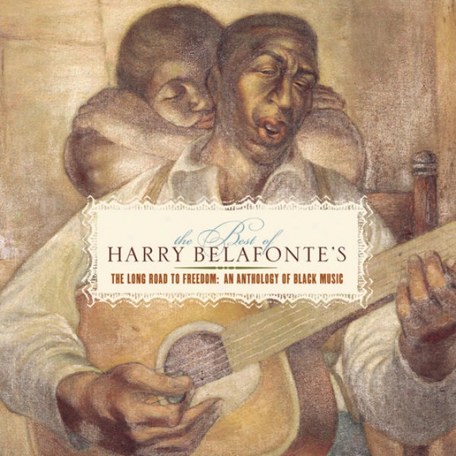 The Highest perfection Of Harry Belafonte's Long Road To Freedom: An Selections Of Black Music