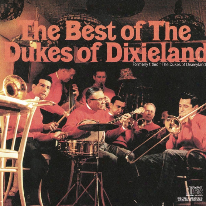 The Best Of The Dukes Of Dixieland (formerly Titled : The Dukes Of Disneyland)