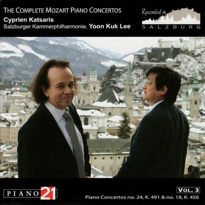 The Complete Mozart Piano Concertos, Vol. 3, No. 24, K .491 & No. 18, K. 456