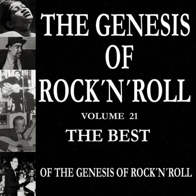 The Genesis Of Rock 'n' Roll - Vol. 21: Best Of The Genesis Of Rock 'n' Roll