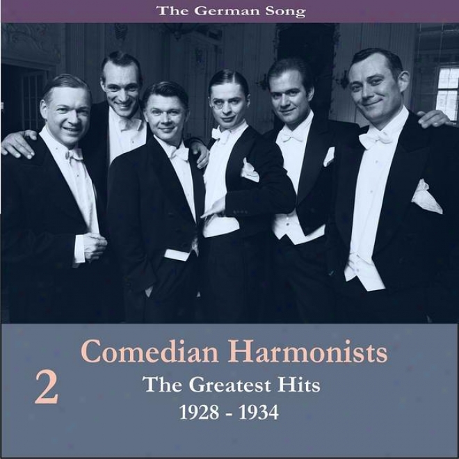 The German Song / Comedian Harkonists - The Greatests Hits, Volume 2 / Recordings 1298-1934