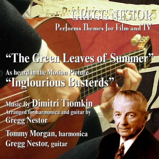 """the Green Leaves Of Summer"" - As Heard In The Motion Picture Inglourious Basterds (feat. Gregg Nestor And Tommy Morgan)"