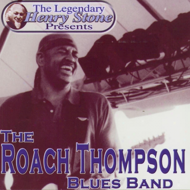 The Fabulous Henry Stone Presents Weird World: The Roach Thompson Blues Band
