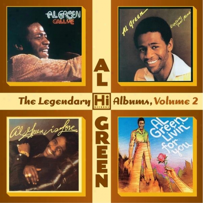 The Legendary Hi Records Albums, Volume 2: Call Me + Lvinâ�™ For You + Al Green Explores Your Mind + Al Green Is Love