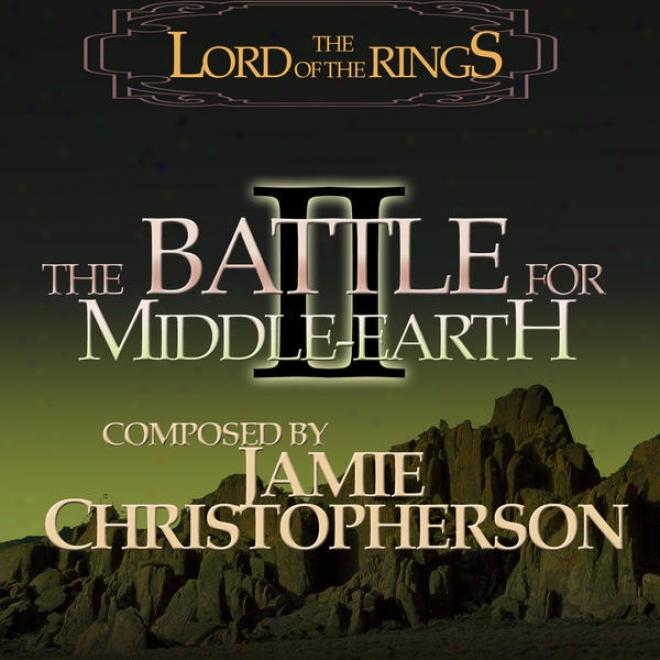 The Lord Of The Rings: The Battle Conducive to Middle-earth 2 [viceo Game Soundtrack]