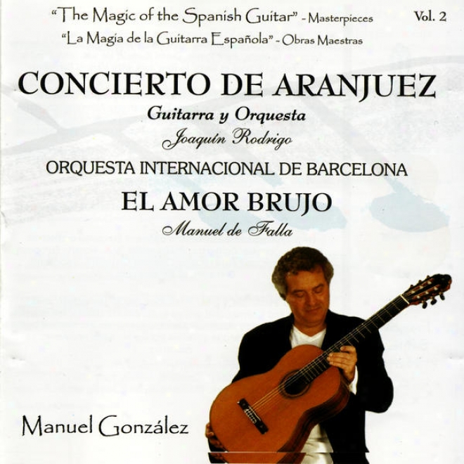 The Magic Of The Spanish Guitar - Masterpieces Vol.2 (la Magia De La Guitarra Espaã±ola - Obras Maestras)
