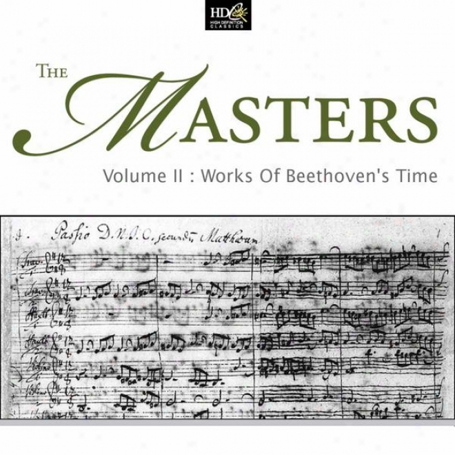 The Masters Vol. 2 - Works Of Beethoven's Time (the Masters Of European Classicism)