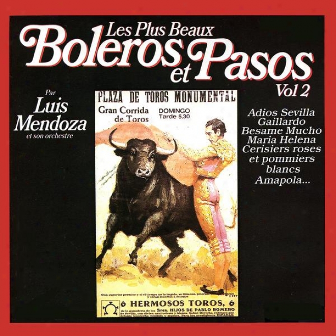 The Most Beautiful Boleros And Pasis Vol. 2 (les Plus Beaux Bolã©ros Et Pasos Vol. 2)