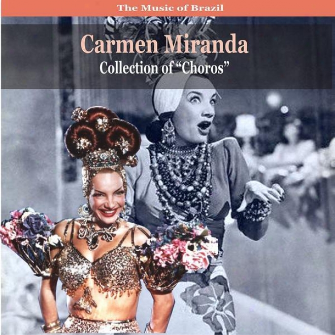 The Music Of Brazil / Carmen Miranda Collection Of 'horos' / Recordings 1930 - 1940