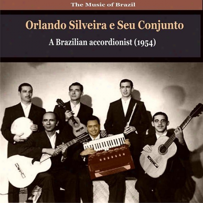 The Melody Of Brazil / Orlando Silveira E Seu Conjunto / Compositions Of Zequinha De Abreu (1956)