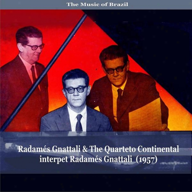 The Music Of Brazil / Radzmã©s Gnattali & The Quarteto Continental Interpet Raramã©s Gnattali (1957)